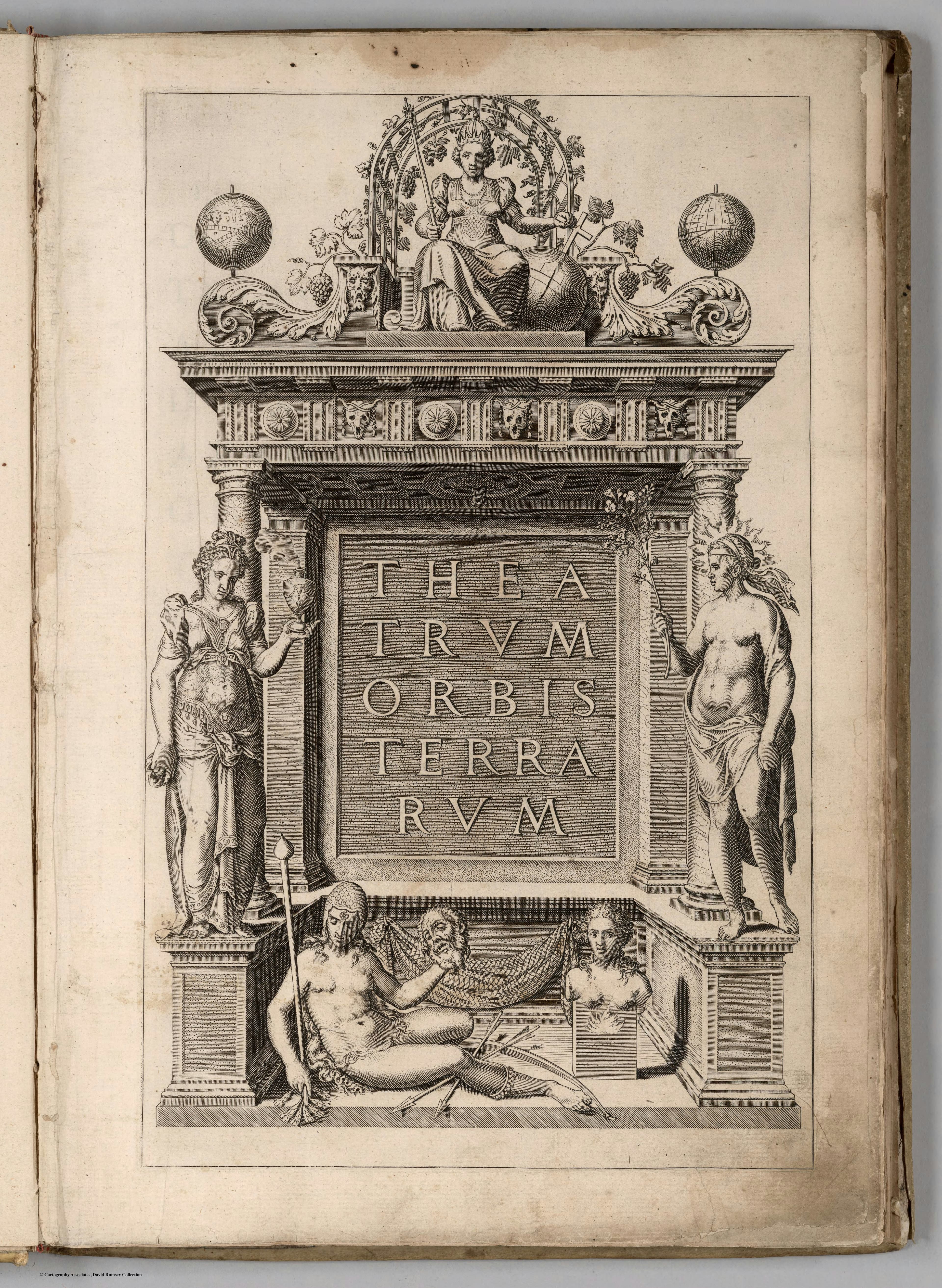 The engraved title page of the 1570 Theatrum Orbis Terrarum with allegorical figures and globes.